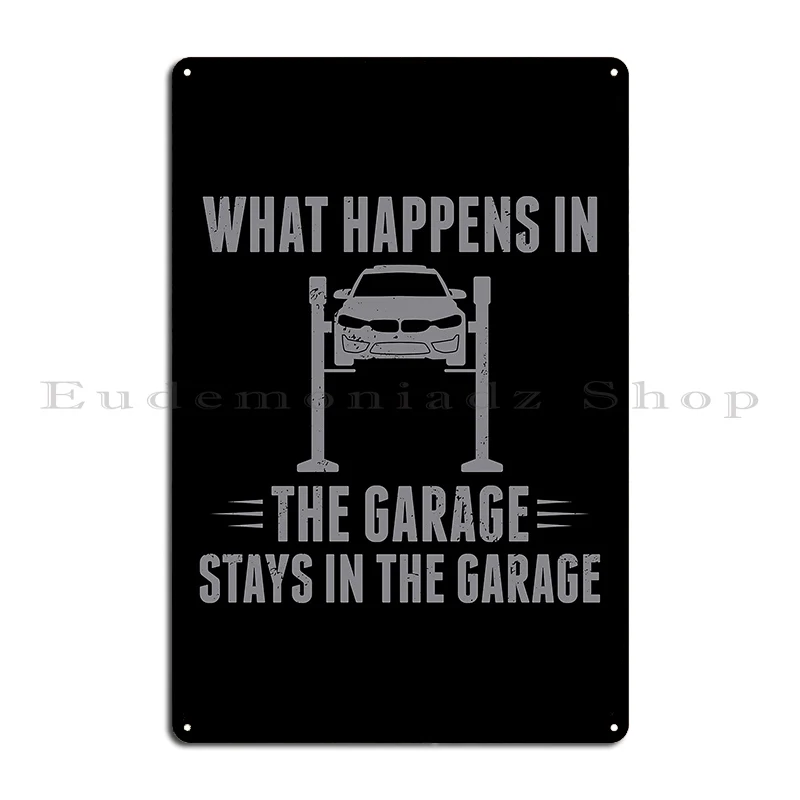 What Happens In The Garage Stays In The Garage Mechanic Metal Sign Personalized Cinema Wall Decor Designing Plaques