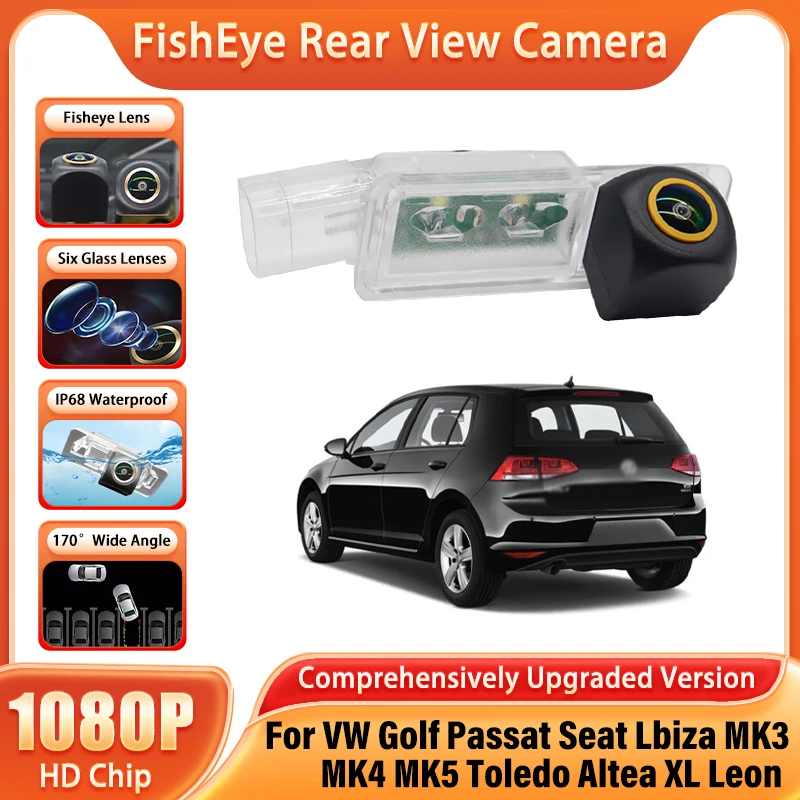 

170 ° HD 1080x720P камера заднего вида с рыбьим глазом для VW Golf Passat Seat Lbiza MK3/MK4/MK5 Toledo Altea XL Leon