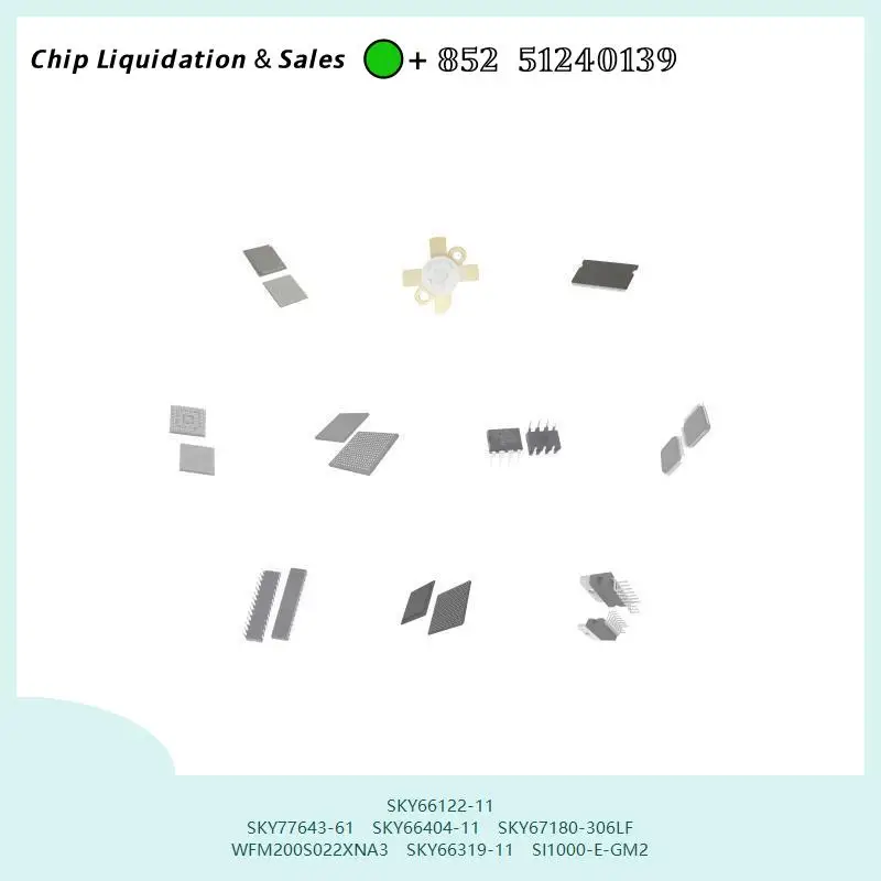 chip Integrated circuit chip MCU chip SKY66122-11 SKY77643-61 SKY66404-11 SKY67180-306LF WFM200S022XNA3 SKY66319-11 SI1000-E-GM2