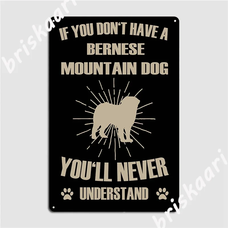 Bernese Mountain Dog Gift Shirt Metal Sign Kitchen Poster Cinema Garage Vintage Tin Sign Poster