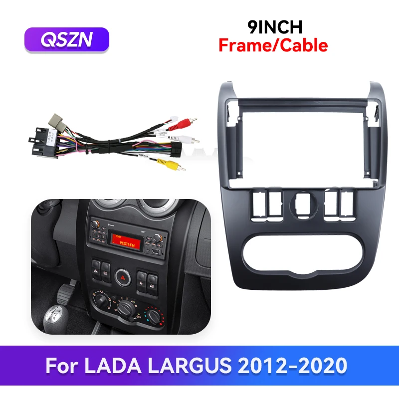 QSZN For LADA LARGUS 2012-2020 Cable Harness Plug 9 inch 2DIN Car Android Radio Frame Android Radio Dashboard Fitting Panel Kit