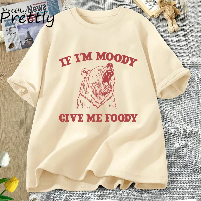 If I'm Moody Give Me Foody Tshirt Funny Grizzly Bear T-shirts Trendy Vintage Animal Saying T Shirt Women Men Summer Tee Clothing