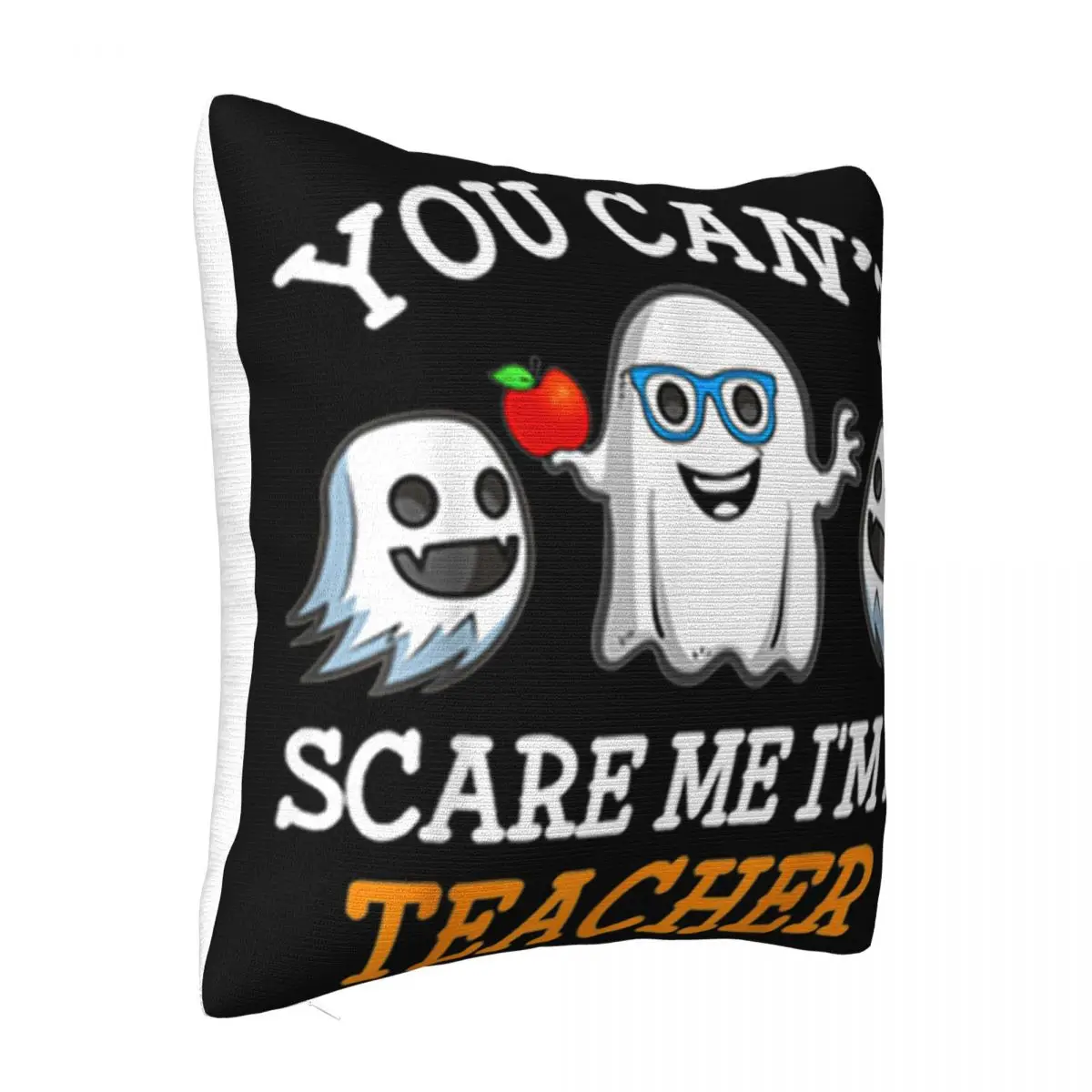 Funny Teacher Halloween Costume You Cant Scare Me Im Teacher Men Casual Steampunk Pillow Case