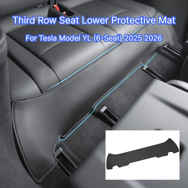 For Tesla Model YL 6-Seater Third Row Seat Lower Protective Mat Leather Under Seat Anti-kick Pad Cover Car Interior Accessories