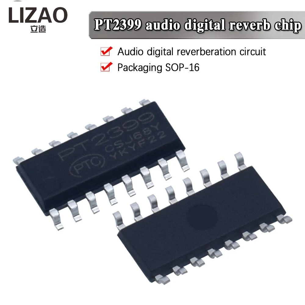 LIZAO 10PCS PT2399 CD2399 SOP SMD Chip Audio Digital Reverb Processing IC Original PTC Authentic Integrated Circuit