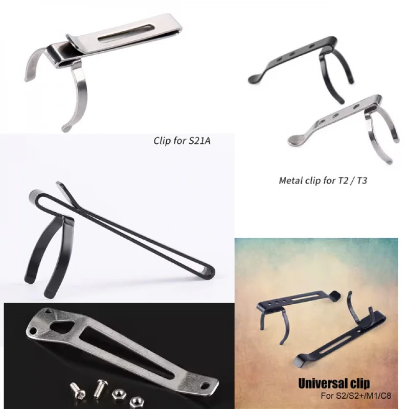 Flashlight Metal Holding Clip，Clip，Waist belt clip S2+ S21A S21E C8+ M21B T4 T3