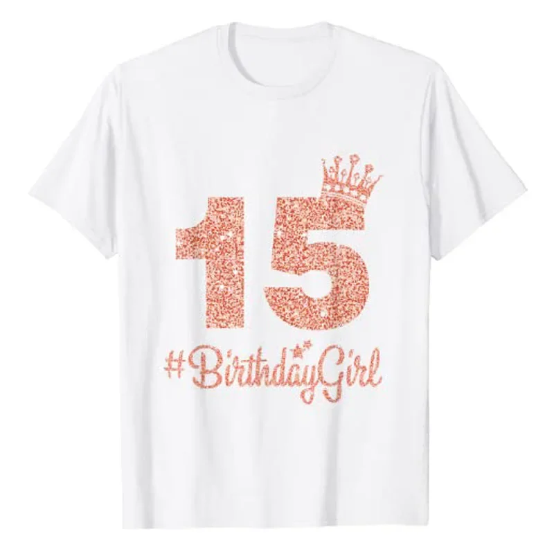 Famous l Sweet Fifteen 15th Birthday Gir Popular Pink Crown for Girls T-Shirt 15-Years of Being Awesome Tops Tailor-made Tee