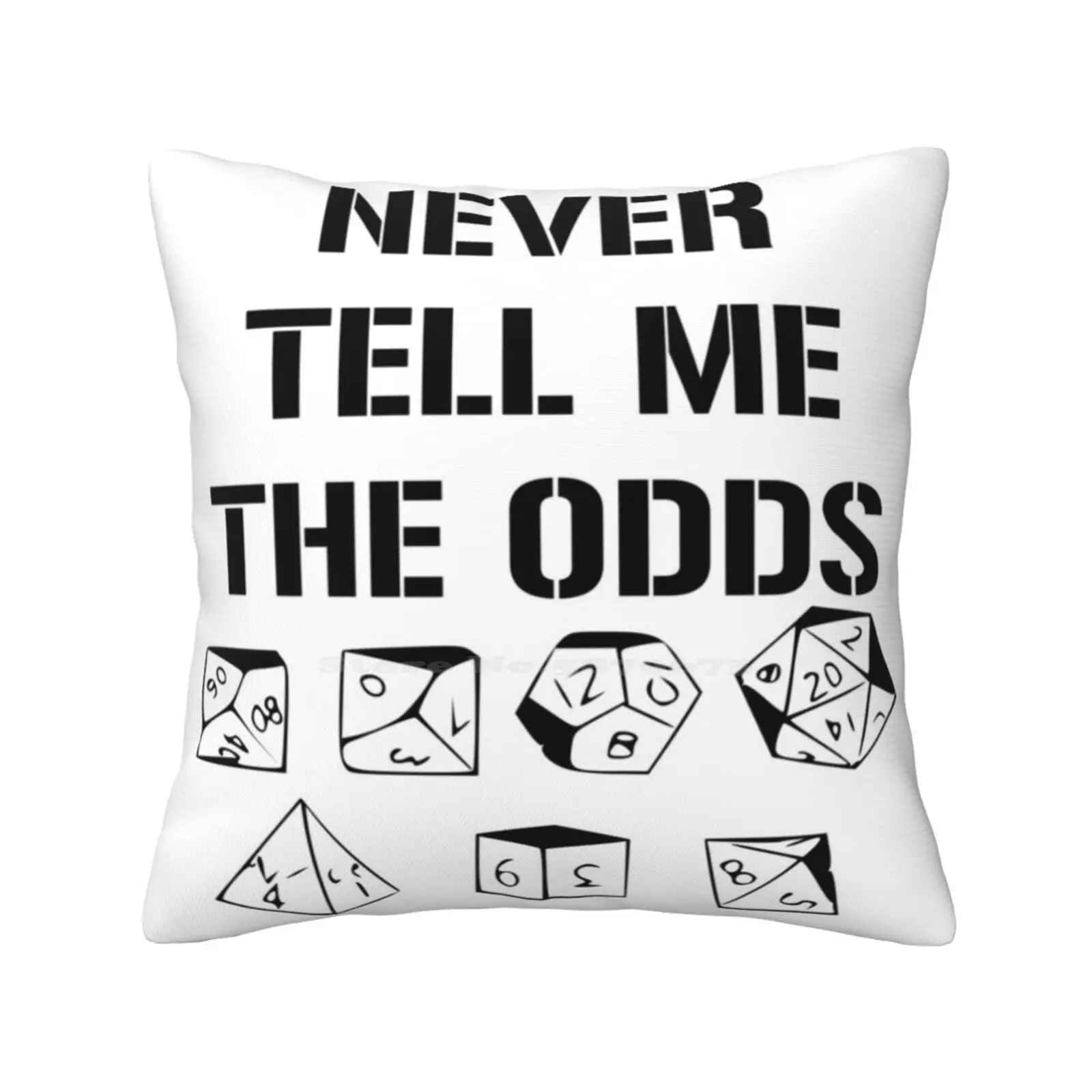 Never Tell Me The Odds D20 Rpg Games Dice Meme Home Sofa Car Waist Throw Pillowcase Never Tell Me The Odds Dnd Pathfinder D20