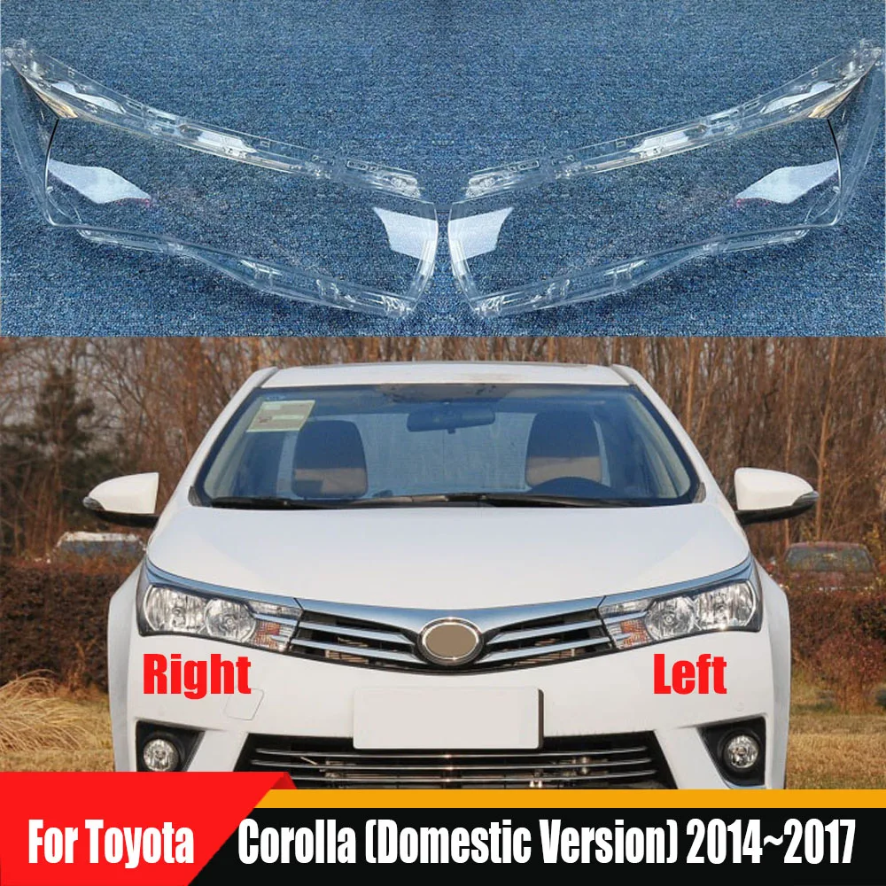 

Headlight Cover For Toyota Corolla (Domestic Version) 2014 2015 2016 2017 Transparent Lampshade Plexiglass Replace Original Lens