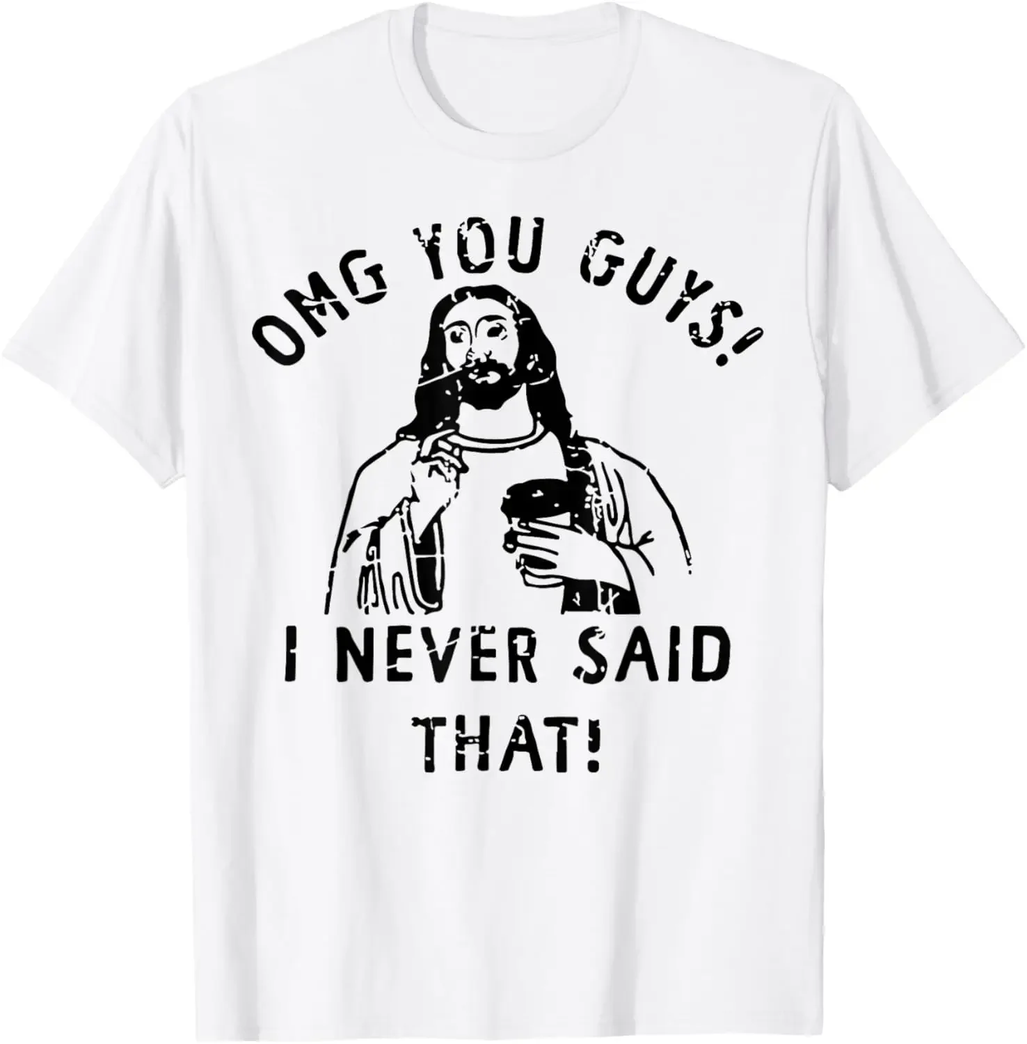 Jesus, was für ein Schreck! T-Shirt mit Aufdruck „I Never Said That“, originelles Design, Geschenke, T-Shirts, Baumwolle, Grafik-T-Shirts, Ropa Hombre