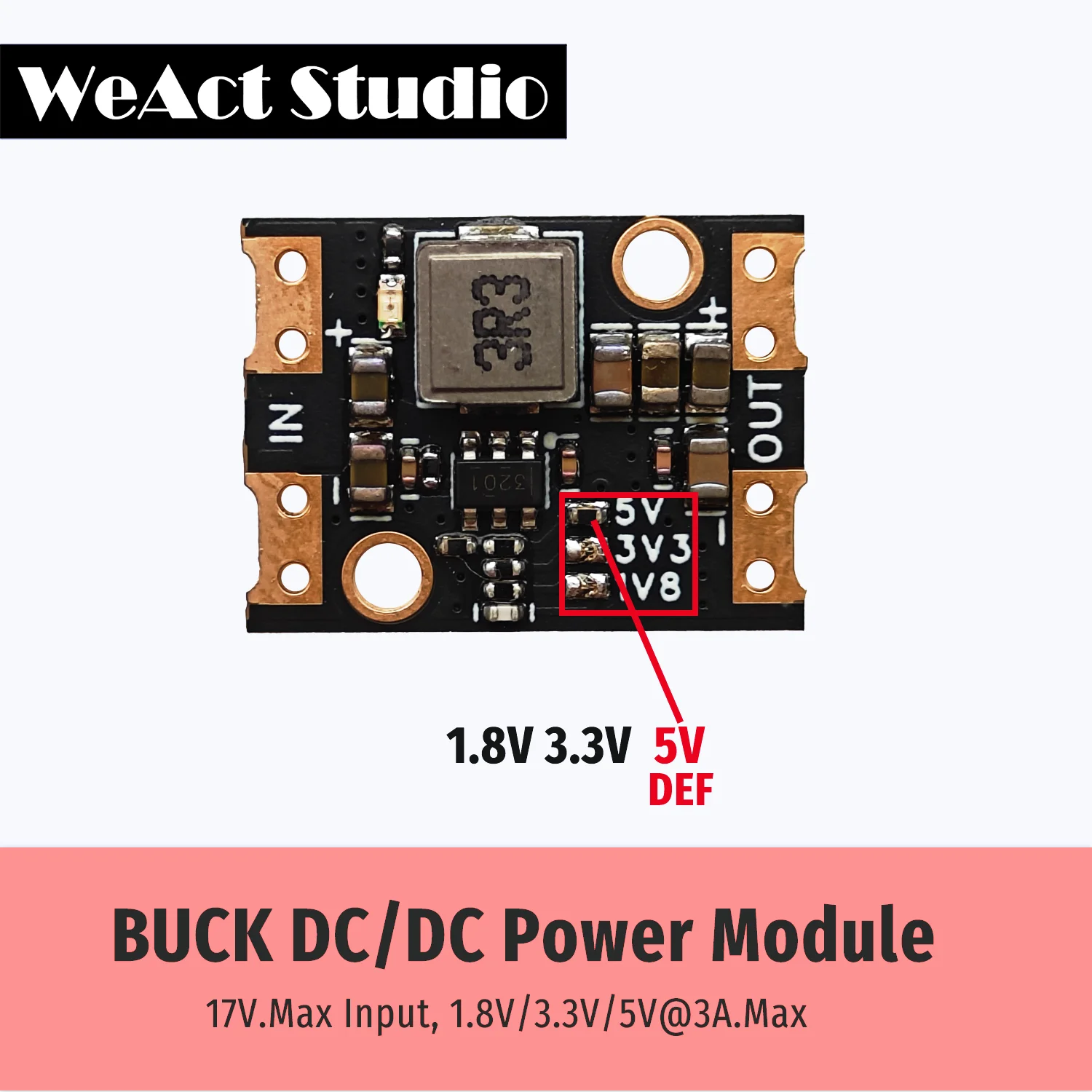 

WeAct Buck Step-Down Power Module DC/DC 17V Max Input 1.8/3.3/5V Output 3A Max Current
