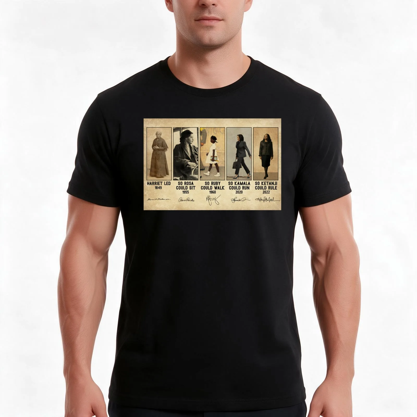Harriet Led 1849 - So Rosa Could Sit 1955 Ruby Walk 1960 Kamala Run 2020 Ketanji Rule 2022 T-Shirt Summer Casual Cotton Tee