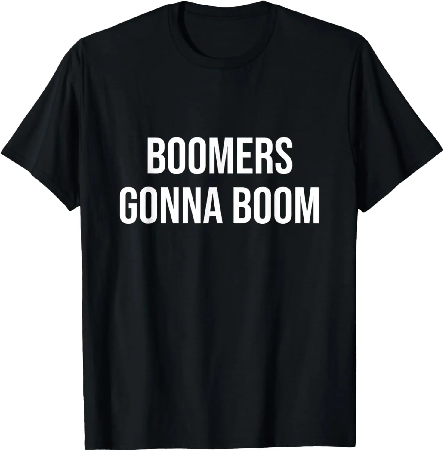 Boomers Gonna Boom T-Shirt