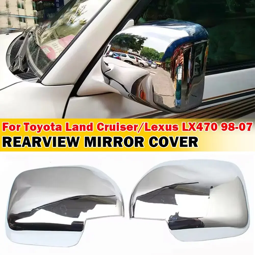 For Toyota Land Cruiser 1998-2007 Car Sticker Rearview Side Mirror Cover Wing Cap Exterior Door Rear View Case Trim Silvr Chrome