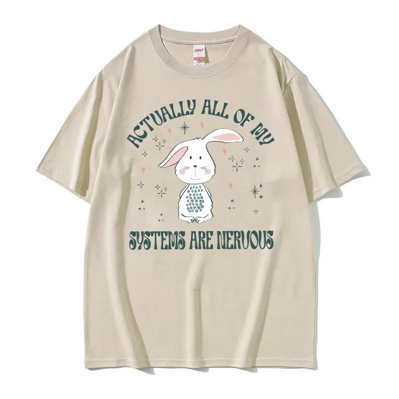 Actually All of My Systems Are Nervous Print Tshirt Funny Mental Health Meme T Shirt Men Women Casual Cotton Kawaii T-shirt Tops