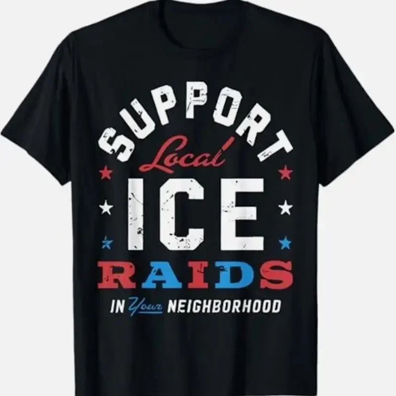 Support Local Ice Raids In Your Neighborhood T Shirt