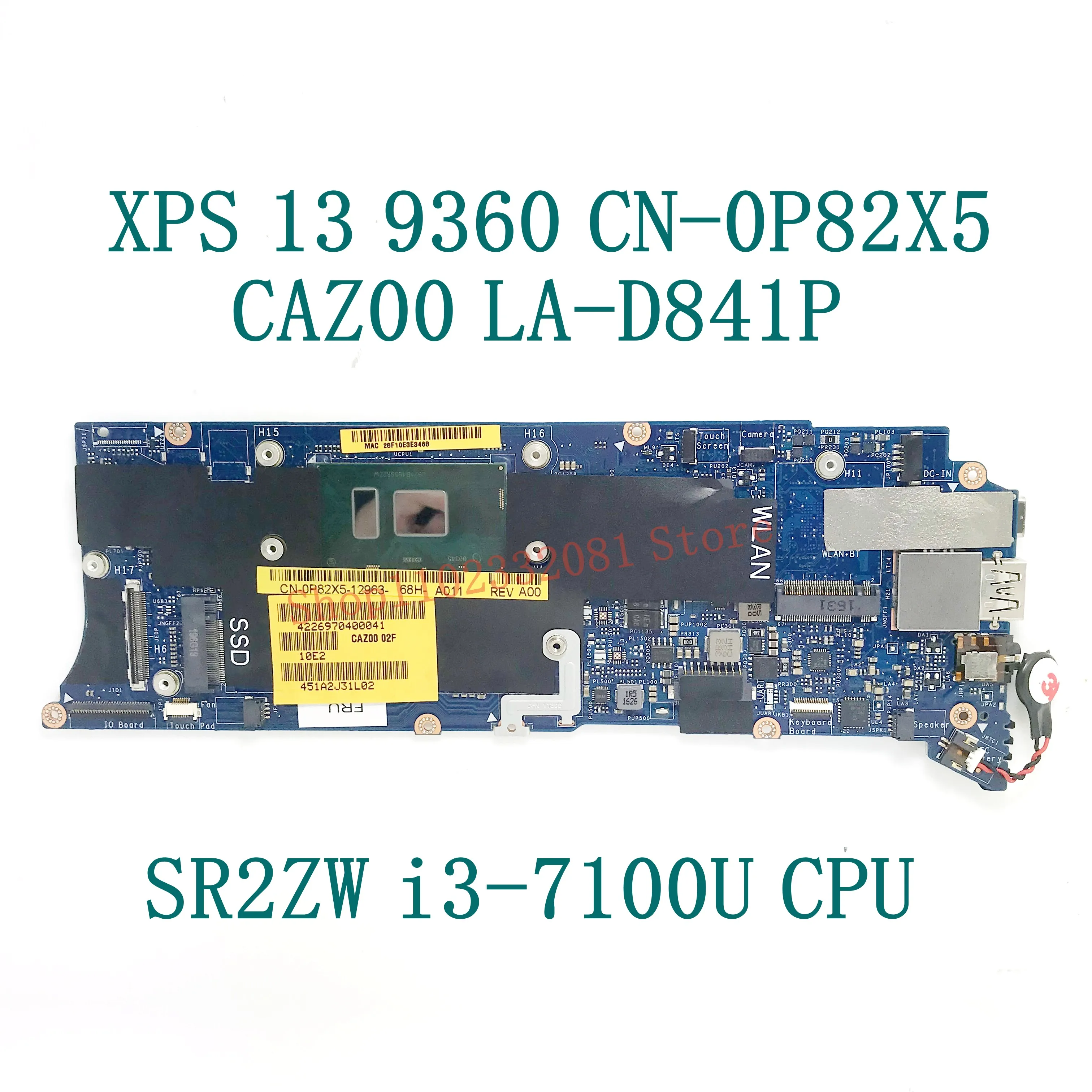 0P82X5 P82X5 CN-0P82X5 With SR2ZW i3-7100U CPU Mainboard For DELL XPS 13 9360 Laptop Motherboard LA-D841P 100%Full Working Well