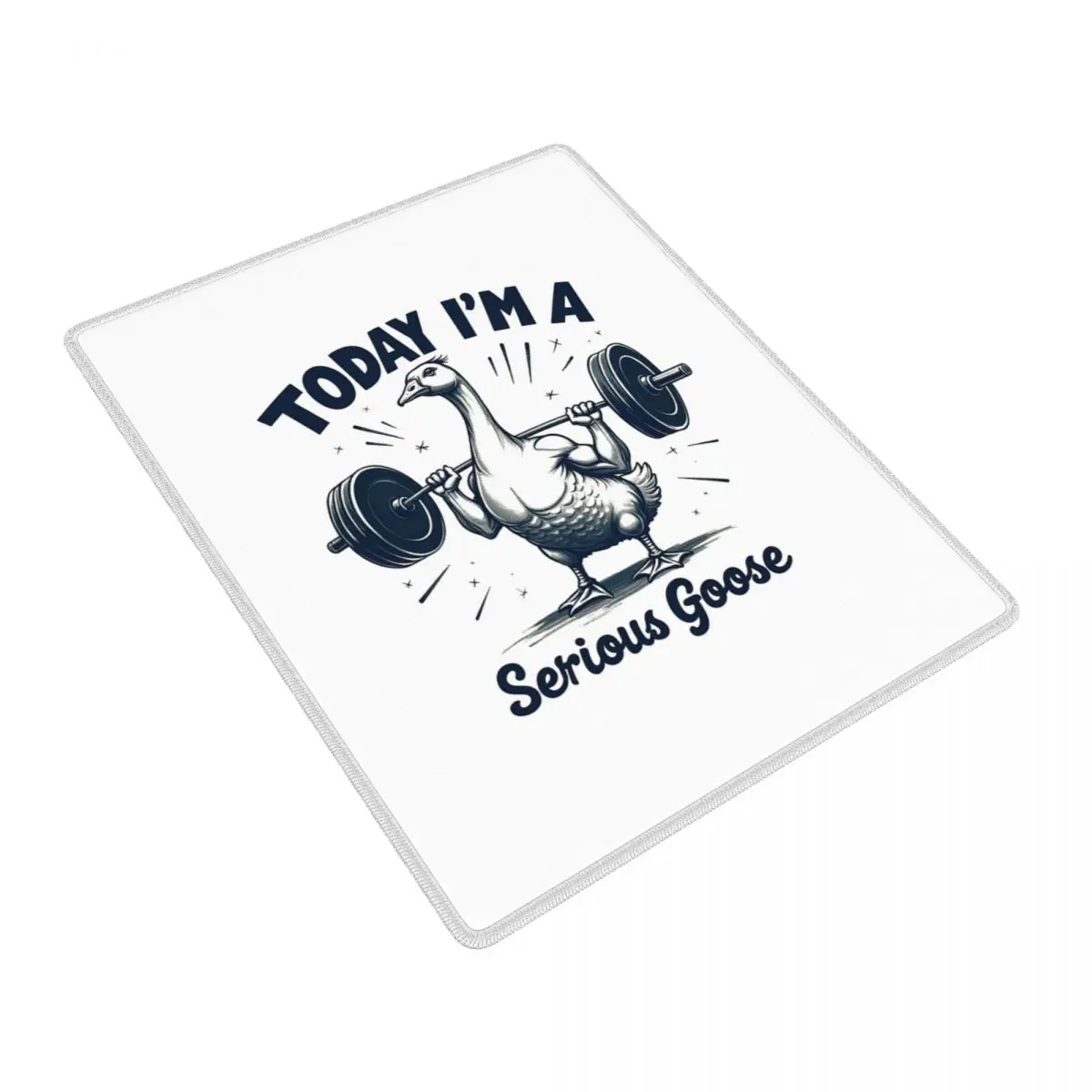 Today I'm A Serious Goose Lifting Weights Gym Mouse Pad Gamer PC Laptop Mats Keyboard  Desk Mat 7x9 in 22x18 cm