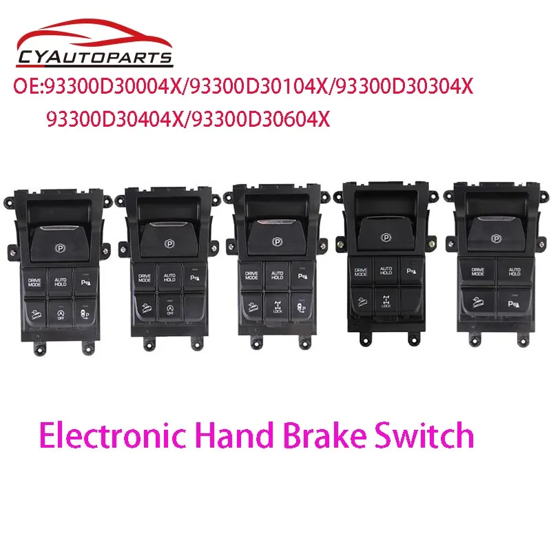 Botón de interruptor de freno de mano electrónico para Hyundai Tucson 2016-2020 93300D30004X 93300D30104X 93300D30304X 93300D30404X 93300D30604X