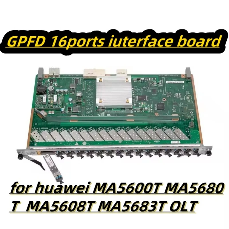 

GPFD 16 Ports GPON Board with 16pcs class B+/C+/C++ SFP GBIC modules for HUAWEI MA5683T / MA5680T / MA5608T/MA5603T OLT