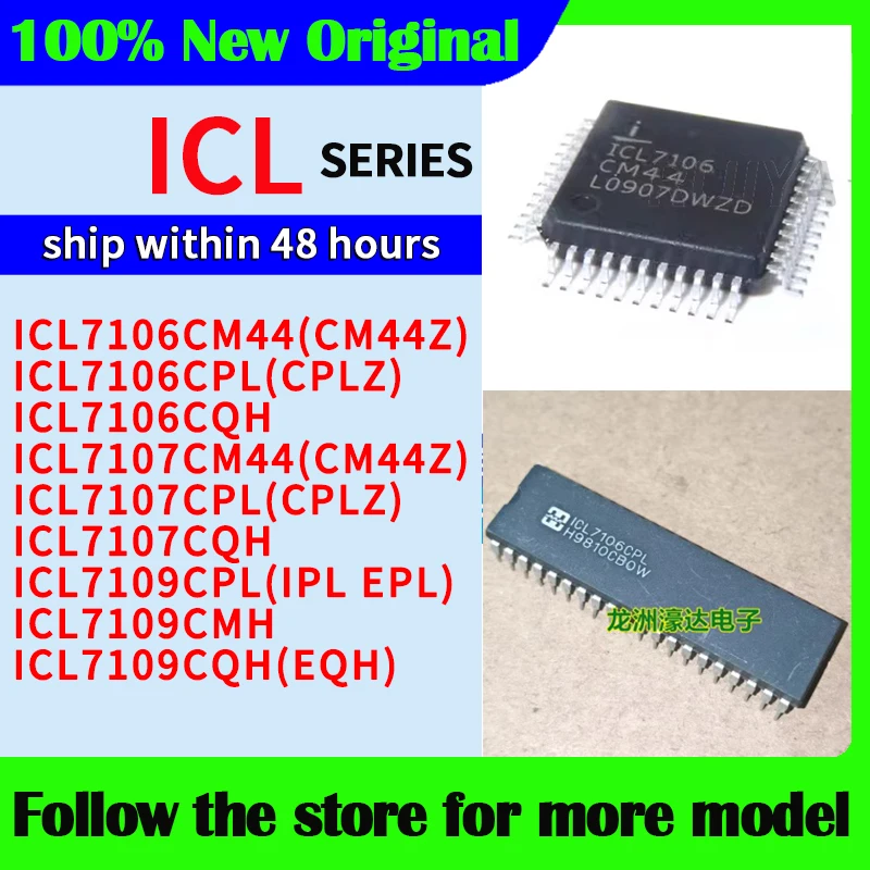 

ICL7106CM44 ICL7106CPL ICL7106CQH ICL7107CM44 ICL7107CPL ICL7107CQH ICL7109CPL ICL7109CMH ICL7109CQH