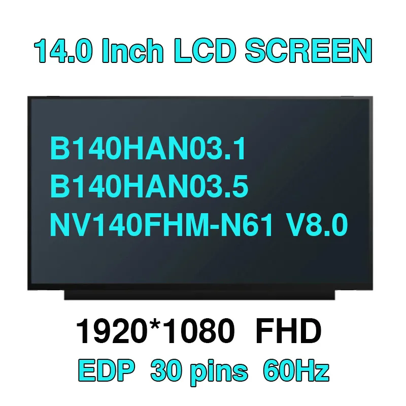Painel de Exibição Lcd Ips Fhd Led B140han03.1 B140han03.5 B140han03.6 Nv140fhm-n61 V8.0 1920×1080 30pin Edp