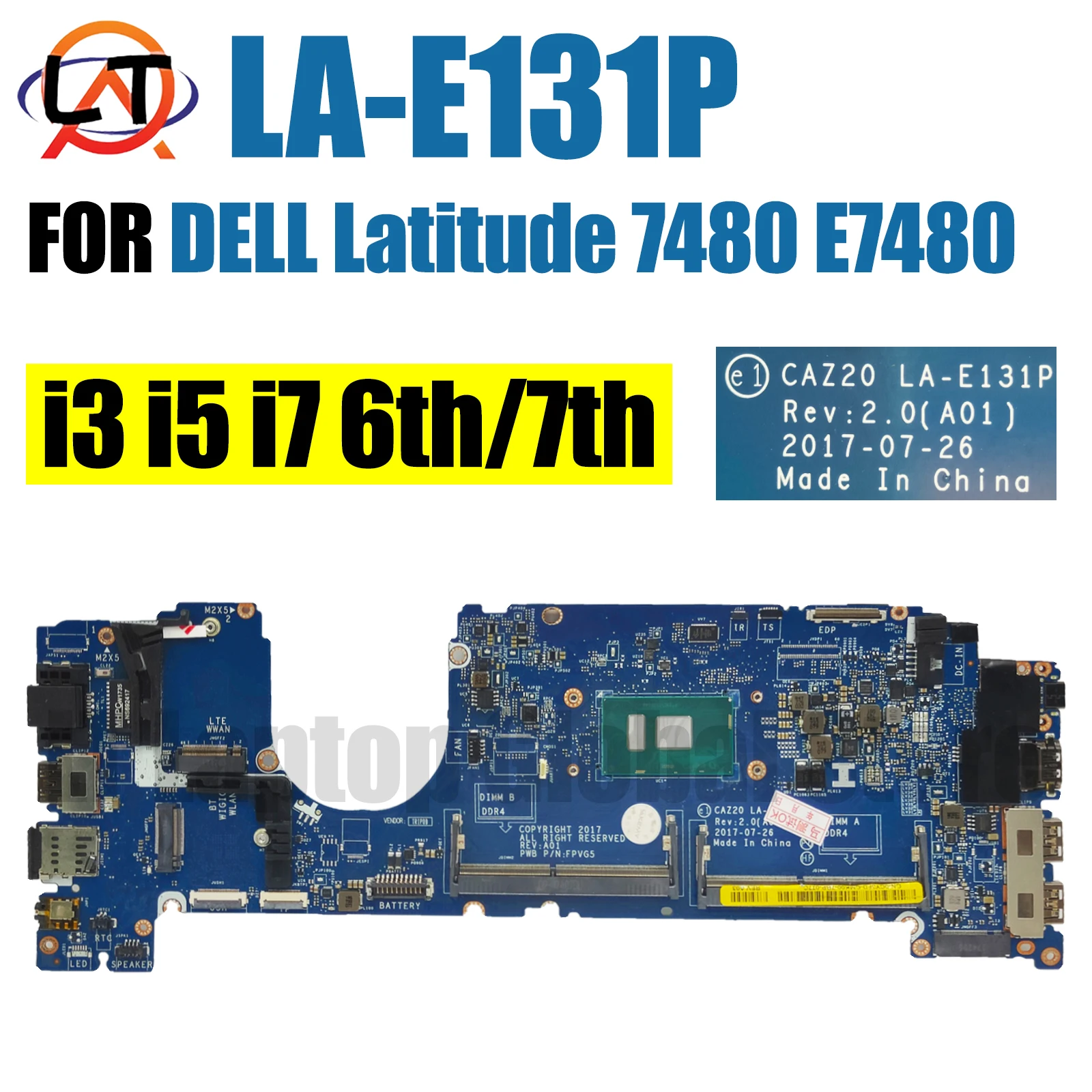 

LA-E131P For Dell Latitude 7480 E7480 Laptop Motherboard 0CXWHP 04GTKN 0N480V 0F48ND I3 I5 I7 6/7th Gen CPU Notebook Mainboard