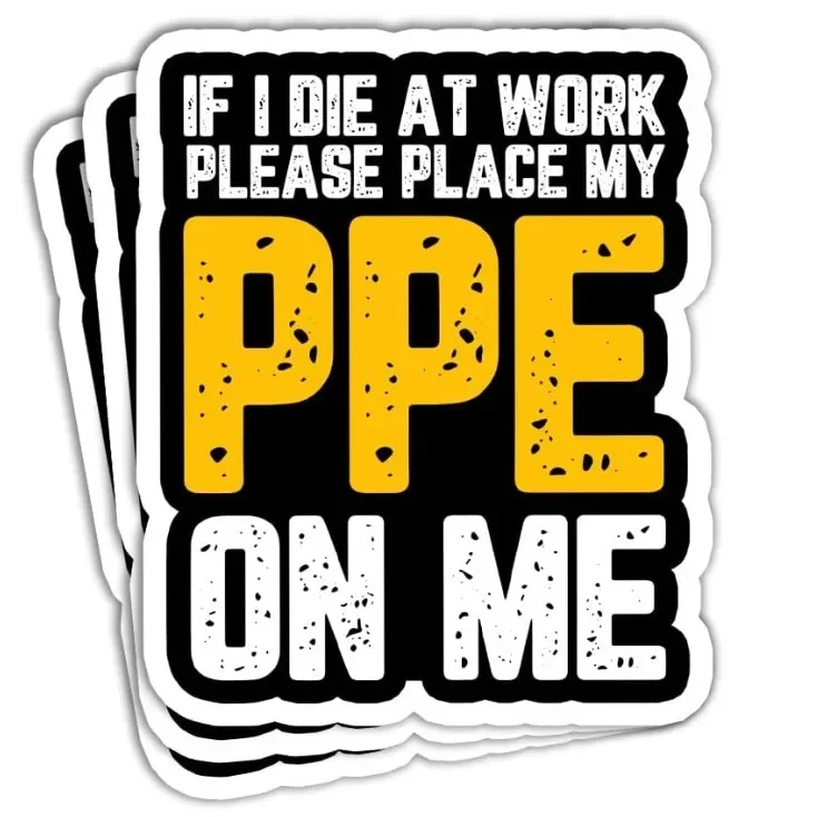 10 قطع إذا قوت في العمل، يرجى وضع PPE الخاص بي علىي لملصق فينيل مقاوم للماء للسيارة الممتعة #3