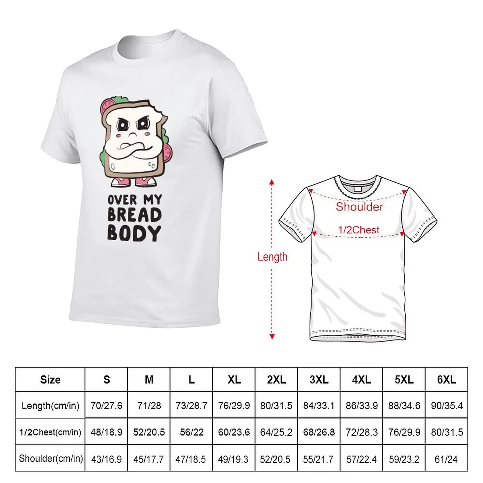 Over My Bread Body T-Shirt essential t shirt anime figures mens t shirts top quality