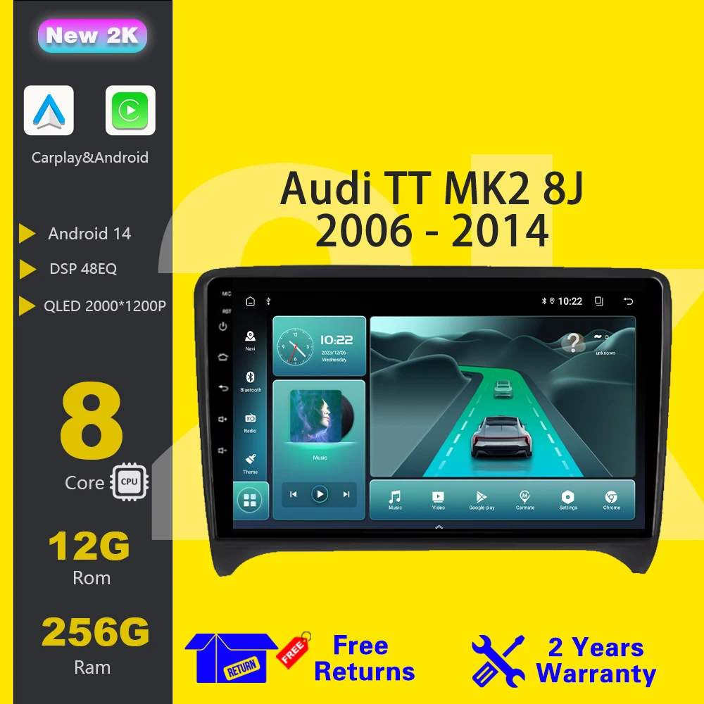 

Android 14 For Audi TT MK2 8J 2006 - 2014 Carplay Multimedia Player 5G Wifi 8 CORE 2 DIN GPS Reverse Camera