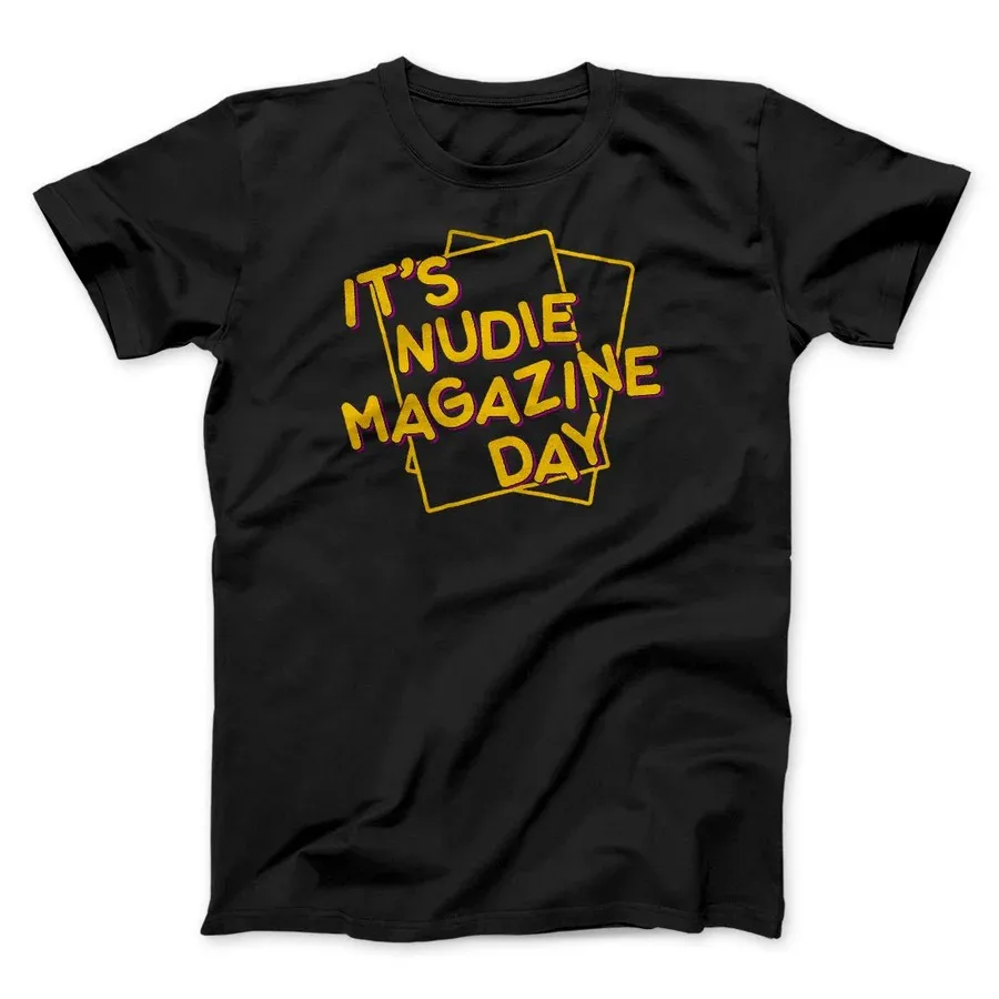 NUDIE MAGAZINE DAY FUNNY MOVIE MEN/UNISEX T-SHIRT Graphic Print Casual Tee Shirts  Slogan Graphic Print Tops Tees Shirts