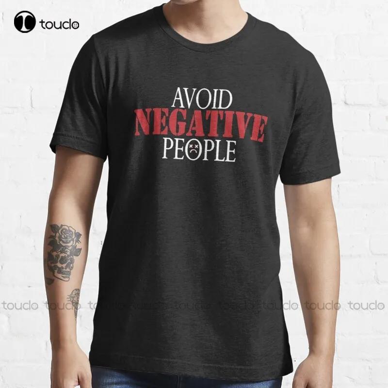 New Avoid Negative People 8 T-Shirt Tshirt Ruler Cotton Unisex Tee Shirt Custom Aldult Teen Unisex Digital Printing Tee Shirts