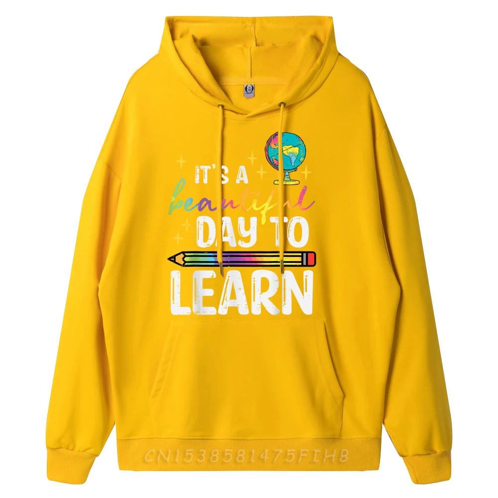 Gift Idea Teacher Beautiful Day To Learn Men Sweatshrt Classic Father Day Long Sleeve Crew Neck Hoodies Normal Hoodies