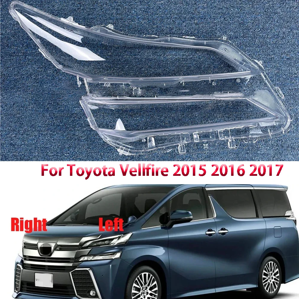 

For Toyota Vellfire 2015 2016 2017 Transparent Headlight Cover Headlamp Shell Clear Lens Plexiglass Replace Original Lampshade