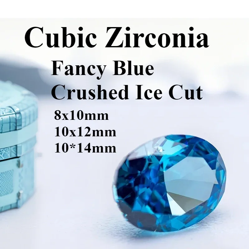 

L-Cubic Zirconia 4k Crushed Ice Cut Fancy Blue Color Oval Shape Women Jewelry Making Material Lab Synthetic Gemstone For Charms