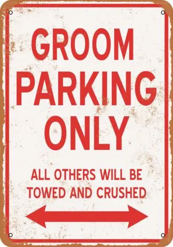 

Metal Sign - GROOM PARKING ONLY - Vintage Look