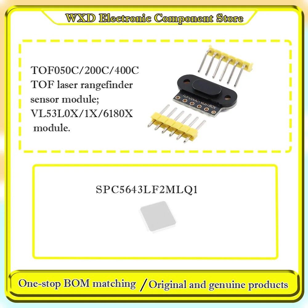 

SPC5643LF2MLQ1 TOF050C/200C/400C TOF ranging module VL53L0X/1X/6180X module