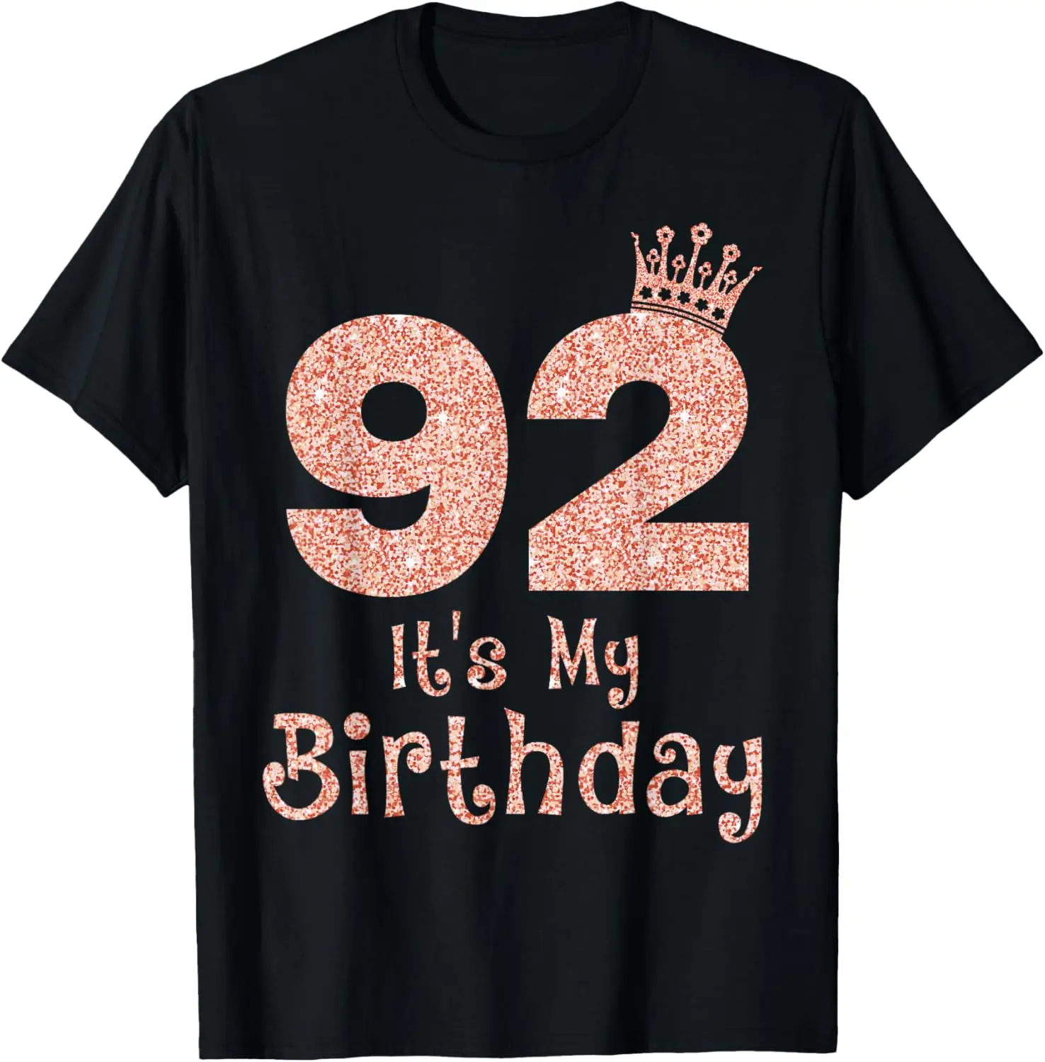 

92 It's My Birthday 92 Years Old Happy 92nd Birthday Girl T-Shirt
