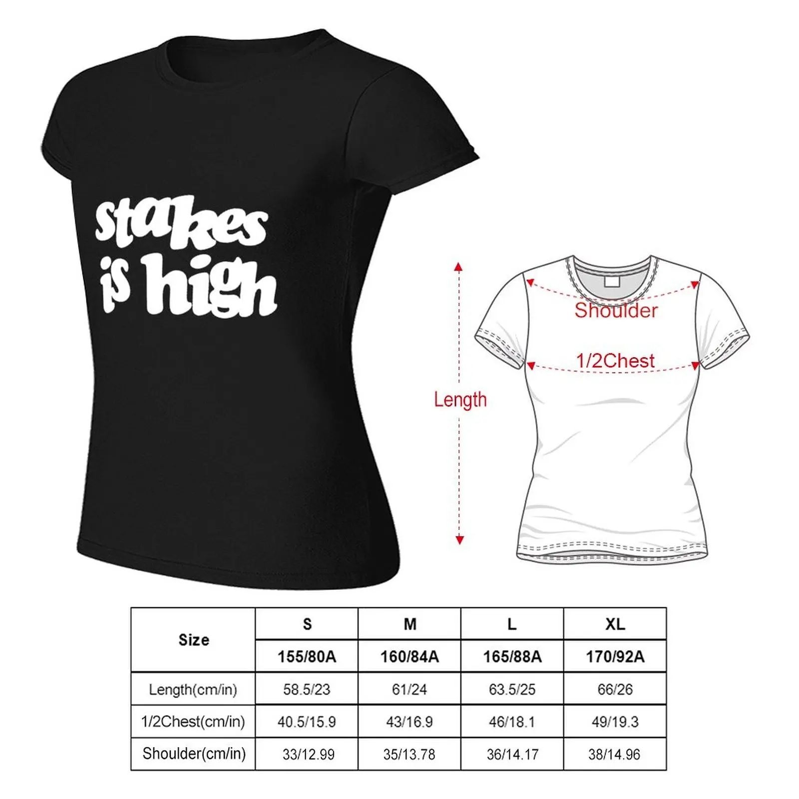 Stakes Is High T-Shirt Oversized Graphics Vrouw T-Shirts
