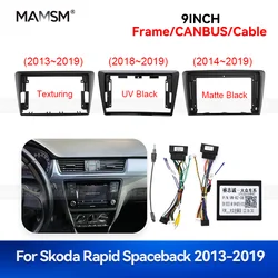 MAMSM For SKODA RAPID SPACEBACK 9INCH Car Radio Frame Fascia Dash Fitting Panel Kit 2DIN Wire Harness Power Cable Adapter Canbus