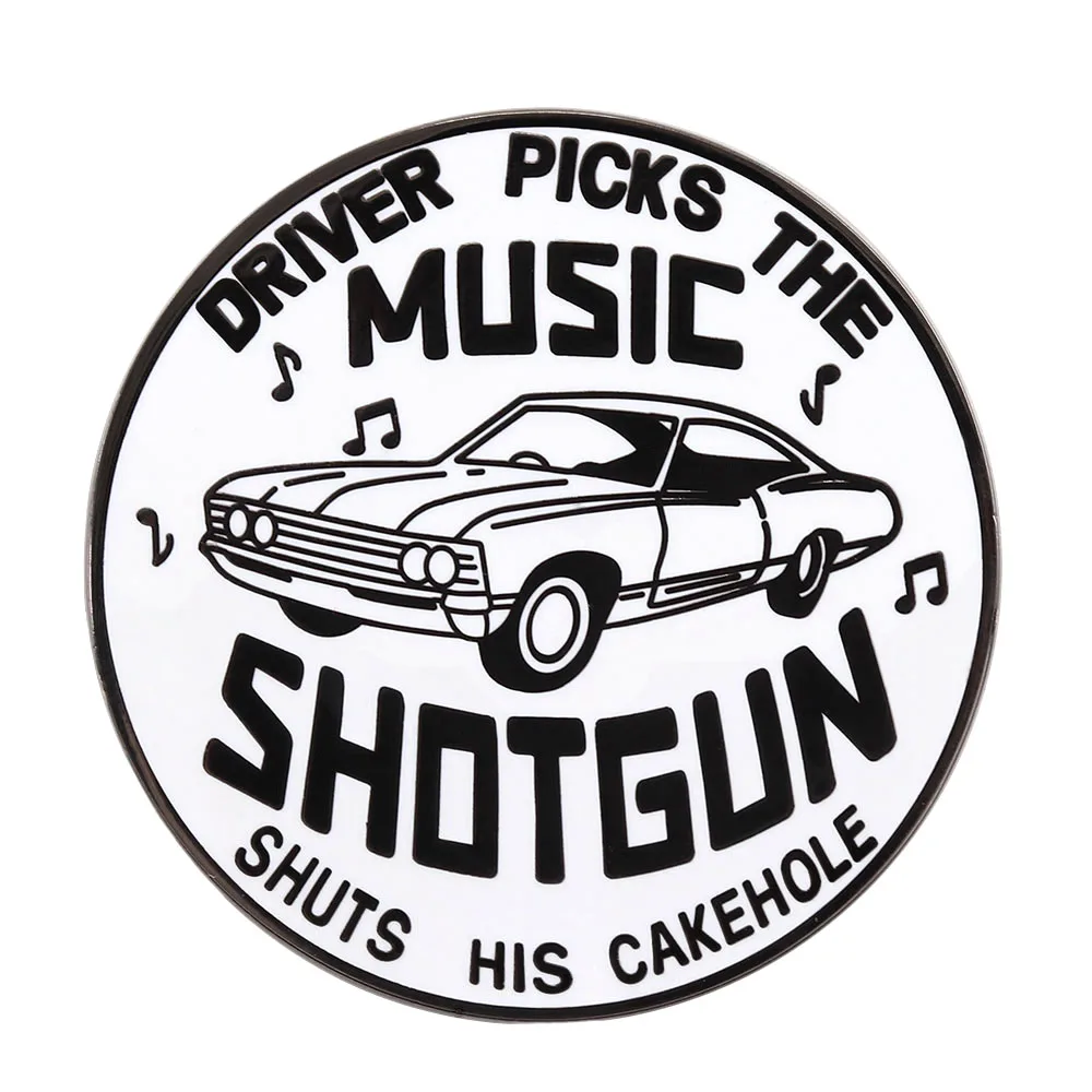 Driver Picks The Music Shuts His Cakehole Fun Brooch Car Themed Movie Quote Lapel Pin Retro Style Collectible Accessory