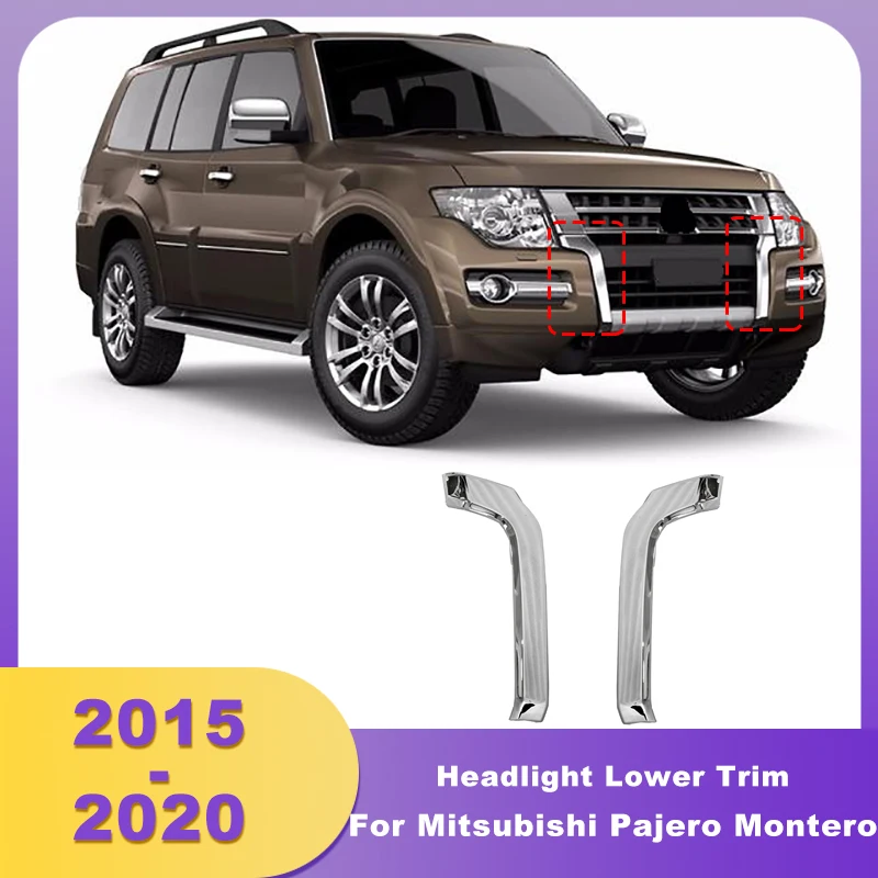 Front Bumper Headlight Trim Lower Molding Strips Cover Lid For Mitsubishi Pajero Montero V93 V97 V98 2015-2020 6407A121 6407A122