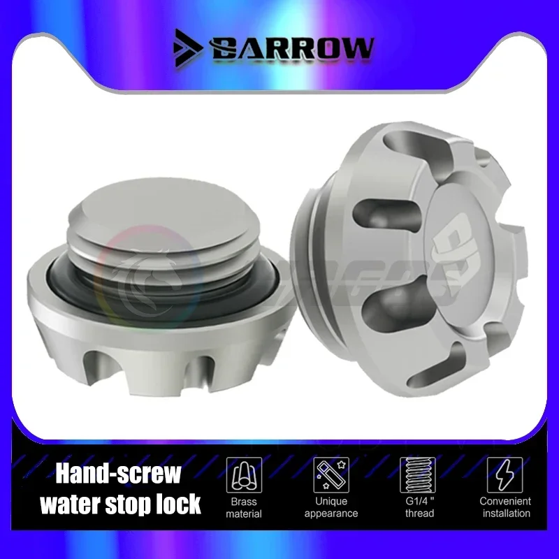 Barrow G1/4'' Kepler Series Hand-screw Fitting Water Stop Water Cooling Locker Fine Silver THODT-V1