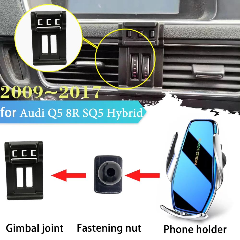 Car Mobile Phone Holder for Audi Q5 8R SQ5 Hybrid 2009~2017 Air Vent Clip Stand Support Wireless Charging Tray Accessorie iPhone