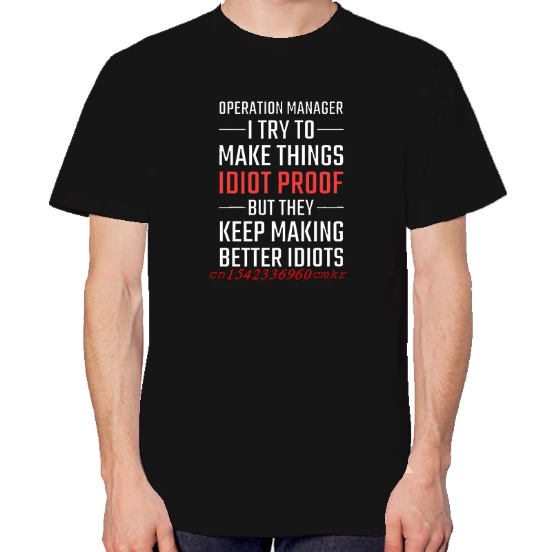 I Try To Make Things Idiot Proof Funny Streetwear Print T Shirt Summer Cotton Tees Tops Unisex O-Neck New Shirts And T-Shirts
