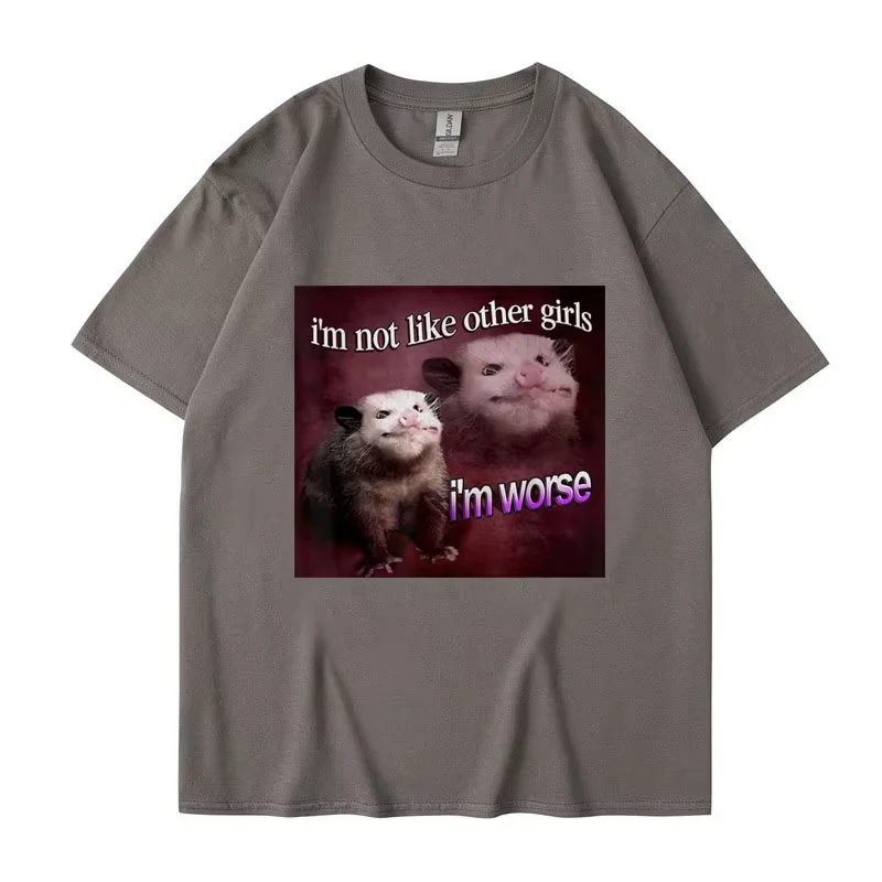 مضحك الأبوسوم قصيرة الأكمام الرجال النساء تي شيرت أنا لست مثل الفتيات الآخرين أنا أسوأ طباعة تي شيرت المتضخم القطن الشارع الشهير