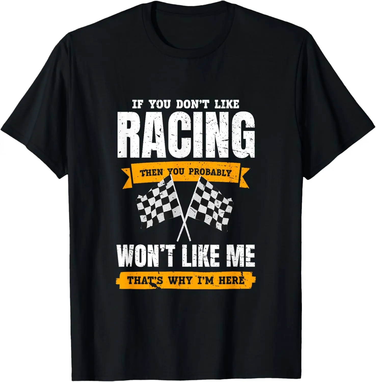 If You Don't Like Racing - Dirt Track Racing T-Shirt