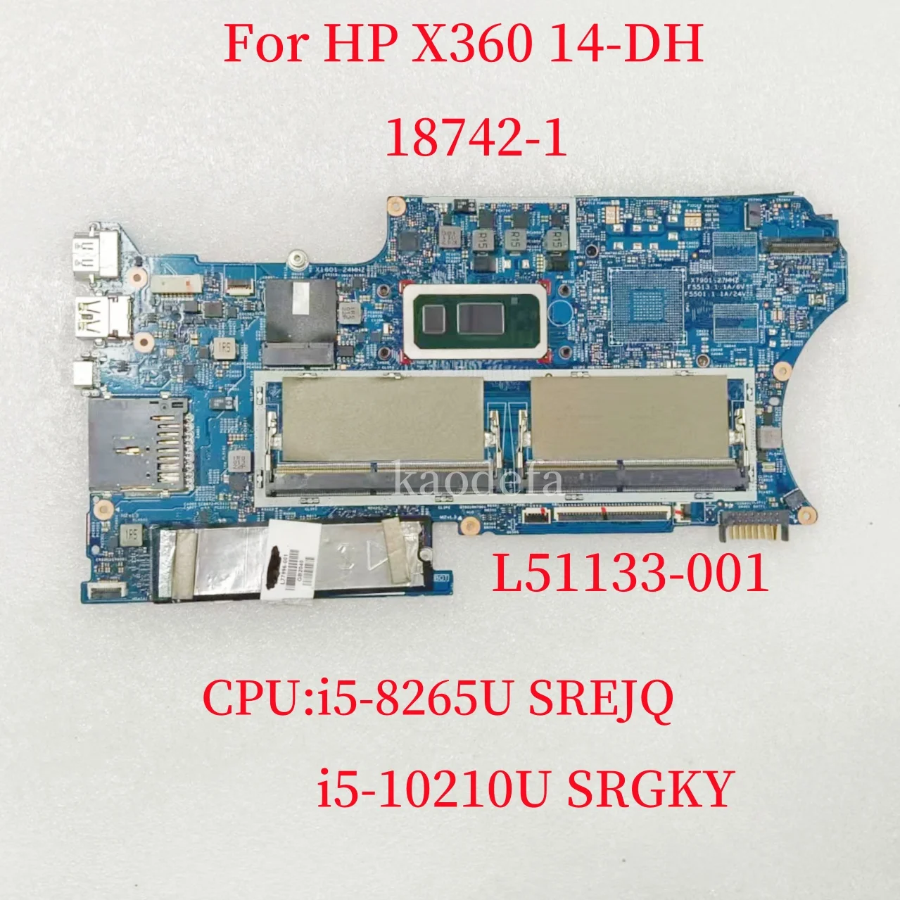 

18742-1 Mainboard for HP X360 14-DH Laptop Motherboard CPU:I5-8265U/ I5-10210U DDR4 L51133-001 100% Test OK