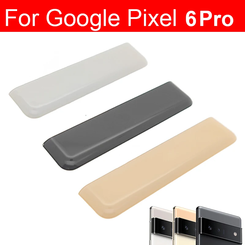 

Back Upper Cover For Google Pixel 6 Pro Top Rear Cover Frame Housing Repalcement Parts