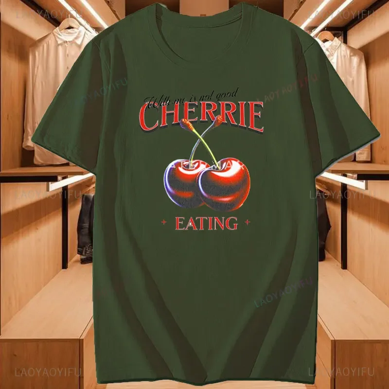 الكرز معي ليس جيد الأكل تي شيرت مطبوع الصيف بسيط نمط الفاكهة امرأة رجل التي شيرت عالية الجودة ملابس علوية من القطن خمر